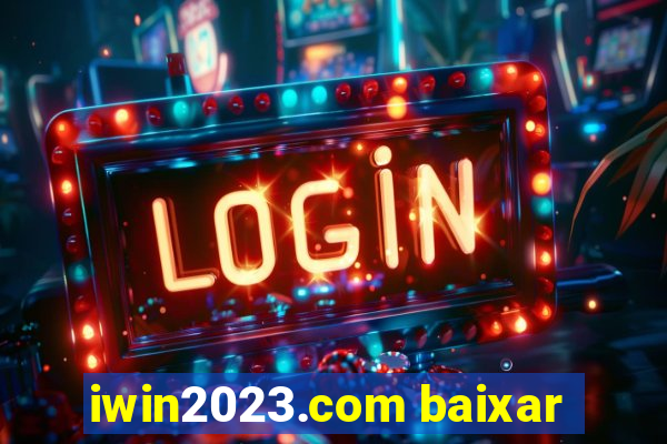 iwin2023.com baixar